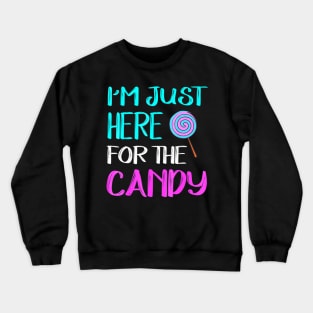 I'm Just Here For He Candy - Halloween Funny Crewneck Sweatshirt